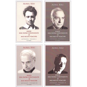 Pachet 4 volume: Poeti din patru continente si mai multe veacuri. Antologie - Aurel Rau