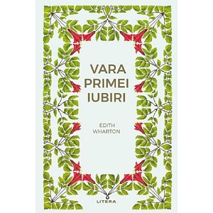 Vara primei iubiri - Edith Wharton