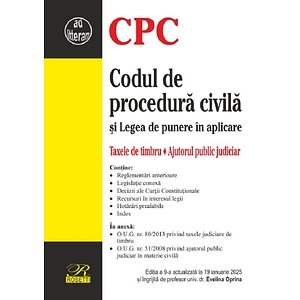 Codul de procedura civila si Legea de punere in aplicare Ed.9 Act.19 Ianuarie 2025 - Evelina Oprina