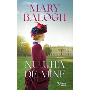 Nu uita de mine - Mary Balogh