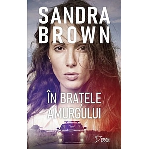 In bratele amurgului - Sandra Brown