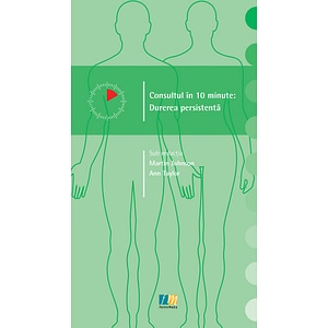 Consultul in 10 minute: Durerea persista - Martin Johnson, Ann Taylor
