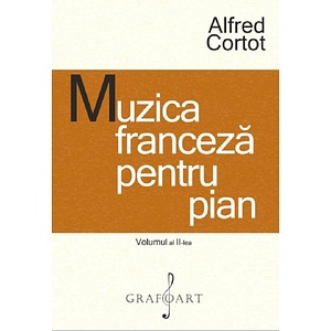 Muzica franceza pentru pian Vol.2 - Alfred Cortot