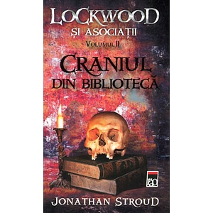 Craniul din biblioteca Vol.2 Seria Lockwood si Asociatii - Jonathan Stroud