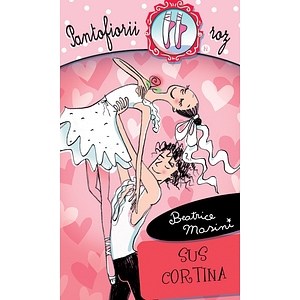 Pantofiorii roz - Sus cortina - Beatrice Masini