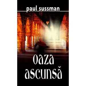 Oaza ascunsa - Paul Sussman