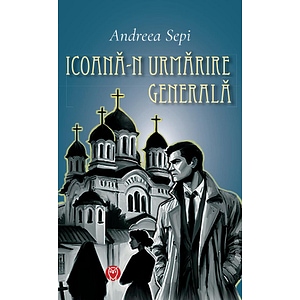 Icoana-n urmarire generala - Andreea Sepi