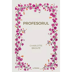 Profesorul - Charlotte Bronte