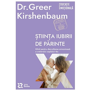 Stiinta iubirii de parinte - Greer Kirshenbaum