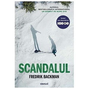 Scandalul. Editie Tie-In - Fredrik Backman