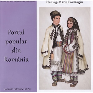 Portul popular din Romania - Hedvig-Maria Formagiu