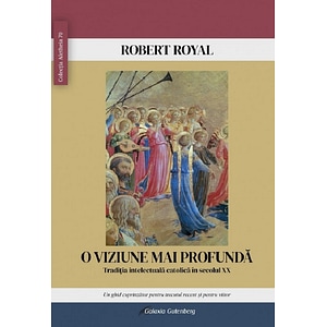 O viziune mai profunda - Robert Royal