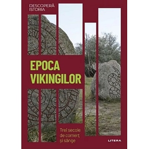 Descopera istoria. Epoca vikingilor - Manueal Velasco