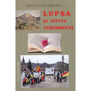 Lupsa si ispita turismului - Ioan Vlad Cneazul