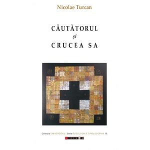 Cautatorul si crucea sa - Nicolae Turcan