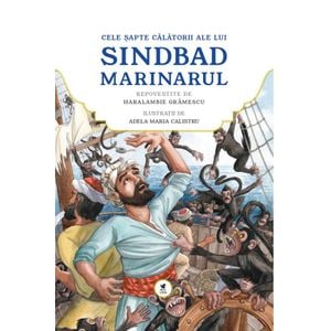 Cele sapte calatorii ale lui Sindbad marinarul - Haramabie Gramescu