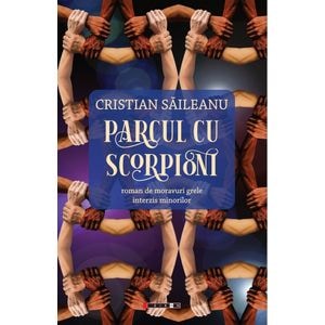 Parcul cu scorpioni - Cristian Saileanu