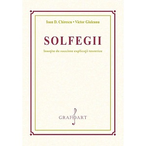 Solfegii insotite de succinte explicatii teroretice - Ioan D. Chirescu, Victor Giuleanu
