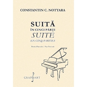Suita in cinci parti pentru pian solo - Constantin C. Nottara