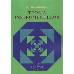 Teoria instrumentelor - Wilhelm Damian