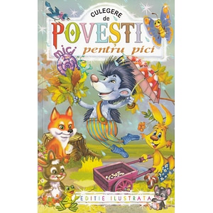 Culegere de povesti mici pentru pici