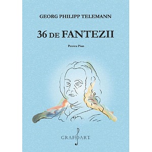 36 de fantezii pentru pian - Georg Philipp Telemann