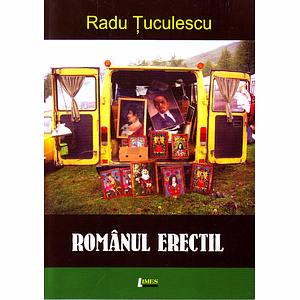 Romanul erectil - Radu Tuculescu