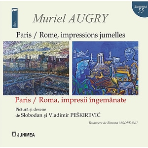 Paris / Rome, impressions jumelles. Paris / Roma, impresii ingemanate - Muriel Augry