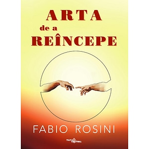 Arta de a reincepe - Fabio Rosini