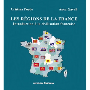 Les regions de la France - Cristina Poede, Anca Gavril