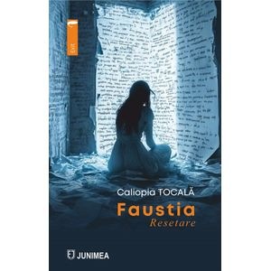 Faustia. Resetare - Caliopia Tocala