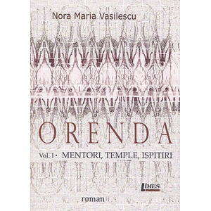 Orenda vol.1: Mentori, temple, ispitiri - Nora Maria Vasilescu