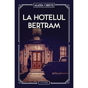 La hotelul Bertram - Agatha Christie