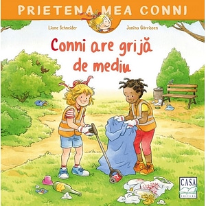 Conni are grija de mediu - Liane Schneider