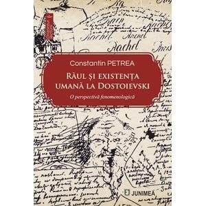 Raul si existenta umana la Dostoievski - Constantin Petrea